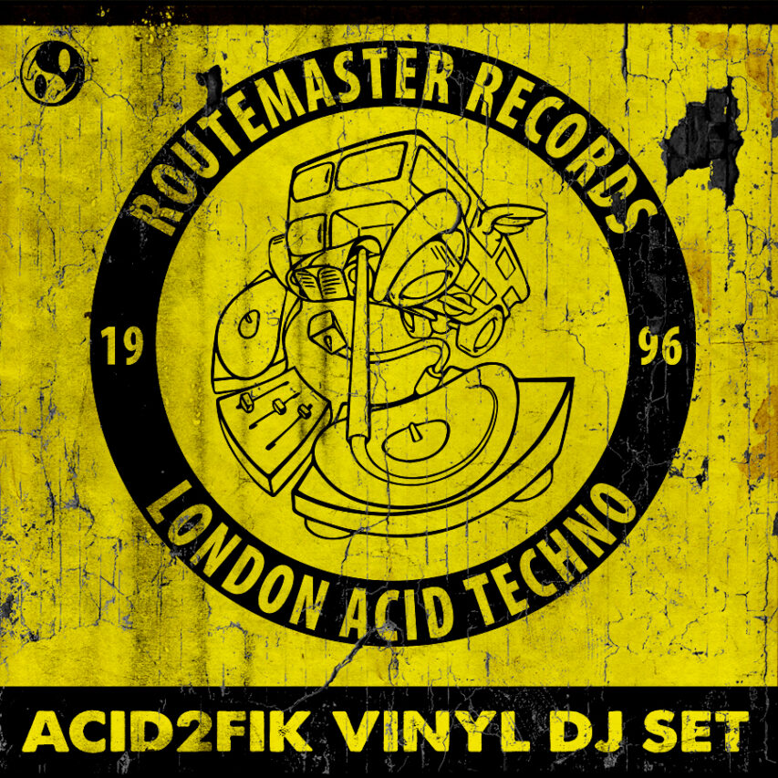 ROUTEMASTER DJ SET – LONDON ACID TECHNO